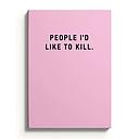 A5 Smooth Soft Cover Notebook-People I Would Like To Kill