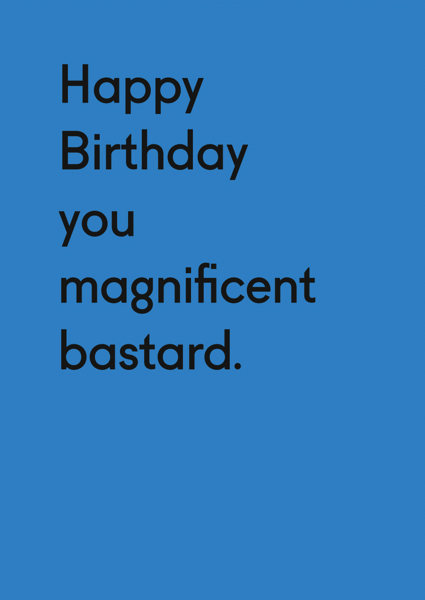 Card-Birthday Magnificent Bastard