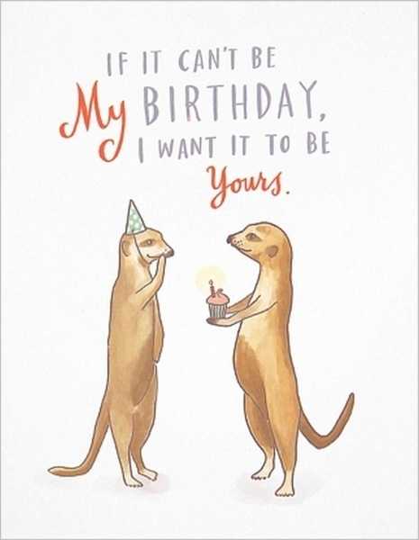 Card-If It Can't Be My Birthday