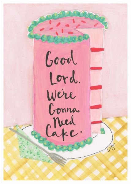Card-Gonna Need Cake